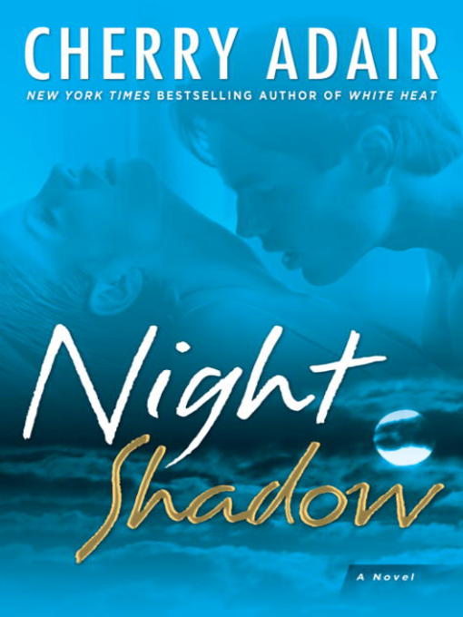 Title details for Night Shadow by Cherry Adair - Available